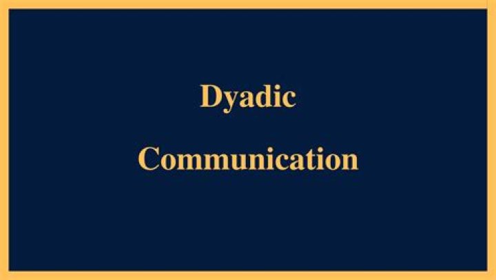 Characteristics of dyadic communication