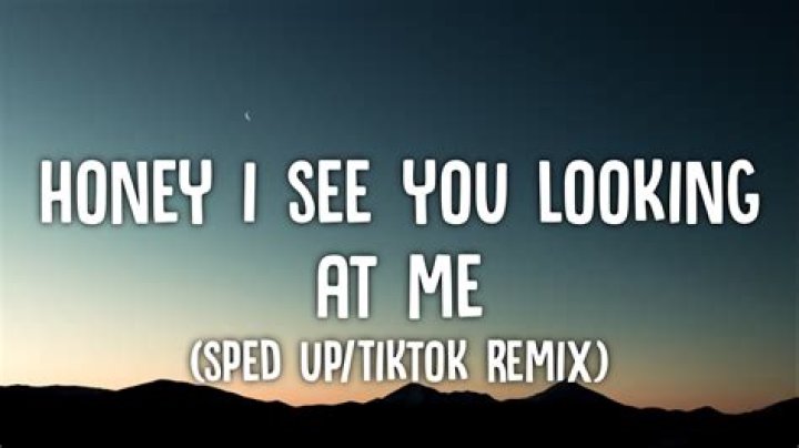 Honey I See You Looking At Me Tiktok – Lyrics and Video Explained