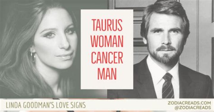Taurus woman cancer man